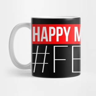 Happy midmonth february 14 (anti valentine's day) Mug